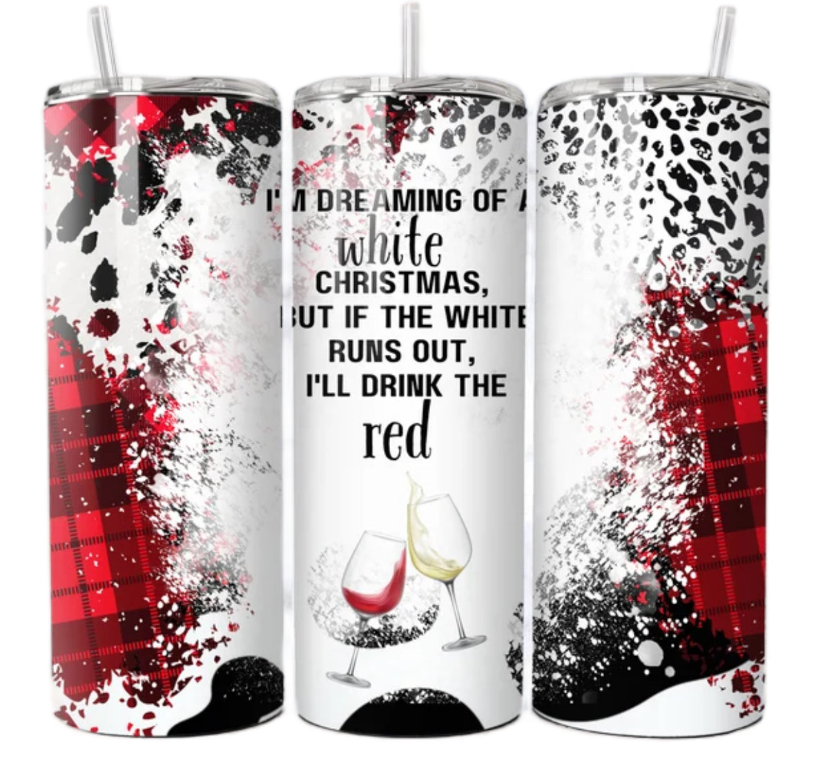 Dreaming of a white Christmas wine funny tumbler